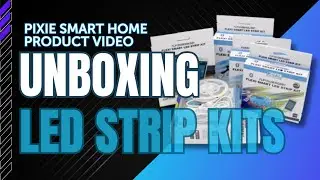 SAL PIXIE LED Strip Kit Unboxing