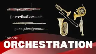 Brass and Woodwinds Section – How to Orchestrate Harmony | Episode 1