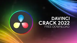 DAVINCI RESOLVE STUDIO 18 CRACK | FREE DOWNLOAD | TUTORIAL | FULL VERSION