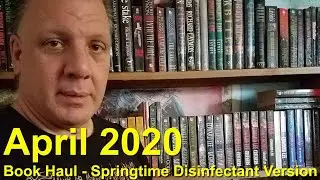 April 2020 Book Haul - Springtime Disinfectant Version