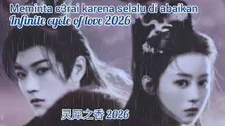Infinite cycle of love 2026🌟 l meminta c3rai karena selalu diabaikan 