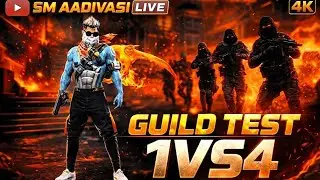 🔴SM   AADIVASI  1M  LIVE   GUILD TEST 1 VS 4 @nonstopgaming#garenaFree fire #