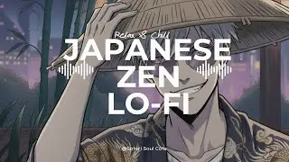Zen Lo-Fi Samurai Chill Beats | Japanese Zen Flute and R&B Chill Mix | Satori Soul Cafe