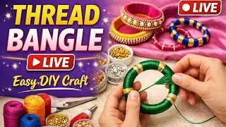 DIY Thread Bangles Live | Simple Craft for Beginners🧶🥰❣️🌸🪷