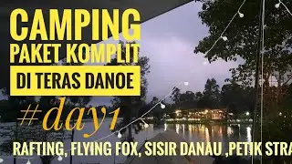 CAMPING & RAFTING PALING SERU |TERAS DANOE | SITU CILEUNCA - PANGALENGAN | #day1