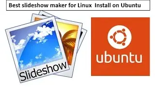 Best slideshow maker for Linux  Install on Ubuntu 16.10