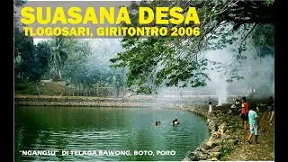 SUASANA ALAM DESA WILAYAH GIRITONTRO TAHUN 2006