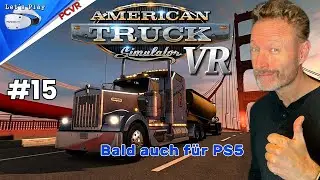 American Truck Simulator VR #15 :  : PCVR : Live Lets Play : deutsch
