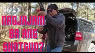PINOY GUN VLOG CIVET 12 SHOTGUN FIRST RANGE TIME