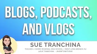 Blogs, Podcasts, & Vlogs:  NJTV Remote Learning Lesson - #HOWTOWITHSUE