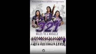 321 Miles to a Miracle, The Story of the 2024 Weslaco Lady Panthers State Softball Champions