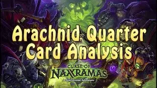 Naxxramas Arachnid Quarter Card Analysis