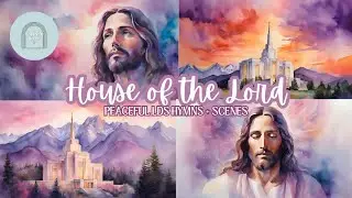 4K TV ART | 3 Hours of Temple Peace | LDS Temples & Jesus Christ Art & Reverent Hymns #lds #tvart