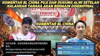 Komentar BL China, Usai Alwi  Kalahkan Yushi Tanaka|Forum Tiongkok #daihatsuindonesiamasters2026