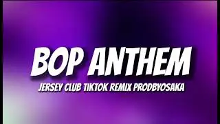 [1HOUR] ProByOska- The Bop Anthem (Jersey Club TikTok Remix)