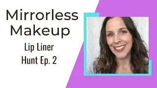 Blind Girl Friendly Lip Liner Hunt Episode 2! Blind makeup tutorials