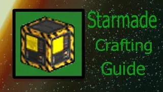 Starmade Crafting Guide | Starmade Beginers Series Ep: 2
