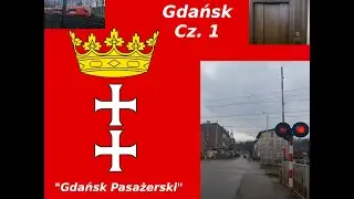 Wycieczka kolejowo/windowa Gdańsk. Cz. 1 