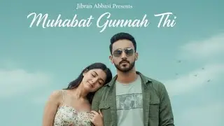🎵 Mohabbat Gunah Thi &ndash; Official Music Video | Melixa