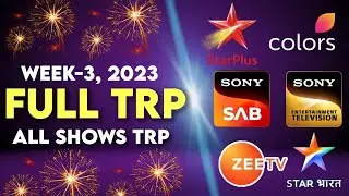 Week 3 - ALL SHOWS TRP - STAR Plus, SAB TV, Colors TV, Zee TV, Sony TV, STAR Bharat, And TV, Dangal