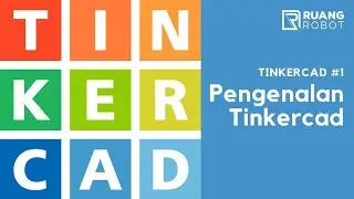 Tinkercad Tutorial #1 Introduction to Tinkercad [Bahasa Indonesia]