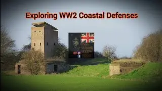 Exploring WW2 Coastal Defences