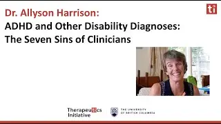 Dr. Allyson Harrison: ADHD and other disability diagnoses: the seven sins of clinicians