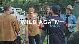 Lanco - Wild Again (Behind The Scenes)