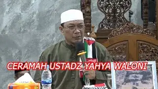 USTADZ YAHYA WALONI CERAMAH DALAM KEADAAN SAKIT