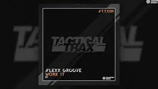 Lexx Groove - Work It