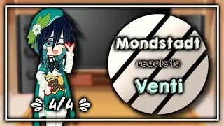 Mondstadt reacts to Venti || 4/4 || GI X Gacha Club || `ʟɪʟᴀᴄ—ᴀᴍᴇᴛʜʏsᴛ`