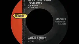 Jackie Lynton -  Don't Take Away Your Love   -  PICCADILLY ‎35055