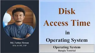 Disk Access Time | Operating System | Bangla Tutorial