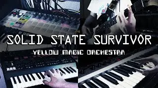 【Cover】Solid State Survivor【YMO,Yukihiro Takahashi】