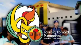 Forward, Forward Punggolites! -  Punggol Secondary School Song 2022