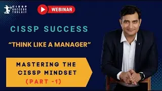 🏆 (ISC)2 CISSP Exam - How to think Like a CISSP?  (Part-1/2) 🏆