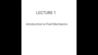 Introduction to Fluid Mechanics|| Lecture 1|| Urdu