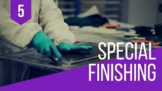 5. Special Finishing