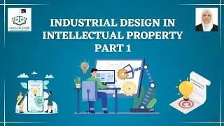 Industrial Design in Intellectual Property (Part 1) | Meaning, Importance & Legal Protection. 