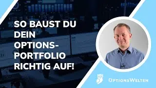 Regelm&auml;&szlig;iges Einkommen mit Optionen: Die Grundlagen f&uuml;r Dein Optionsportfolio-Aufbau!