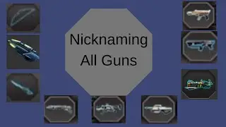 Nicknaming All The Weapons In Star Warfare