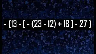 - {1 3 - [ - (23 - 12) + 18 ] - 27 } operaciones agrupacion jerarquia parentesis corchetes y llaves