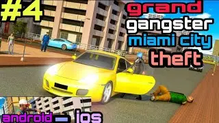 Grand Gangstar Miami City Theft -Android Gameplay-#4.GAMEPLAY TRYNICH.