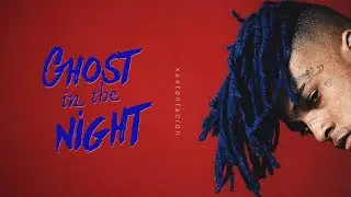 xxxtentacion  | ghost in the night