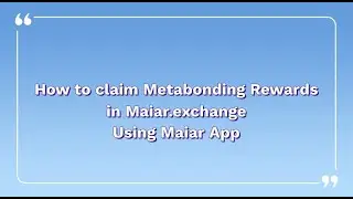 How to Claim Metabonding Rewards in Maiar.exchange Tutorial