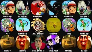 Subway Surf, Ice Scream 7, Horror Face: Garten Shooter, Stick War: Legacy, PvZ 2, Bowmasters...