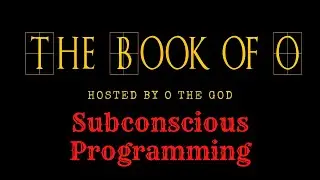 Subconscious Programming - The Book of O