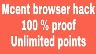 Mcent browser hack 100% proof