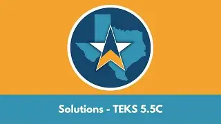 5th Grade Science STAAR Test Review - Solutions TEKS 5.5C