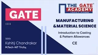 Introduction to Casting and Pattern Allowances - Manufacturing Engineering and Material Science